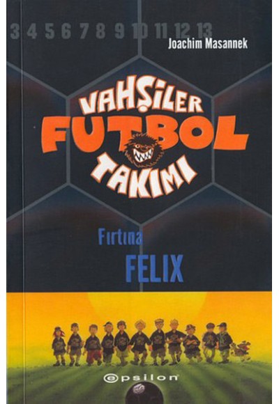 Vahşiler Futbol Takımı 2 Fırtına Felix