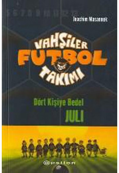 Vahşiler Futbol Takımı 4: Dört Kişiye Bedel Juli