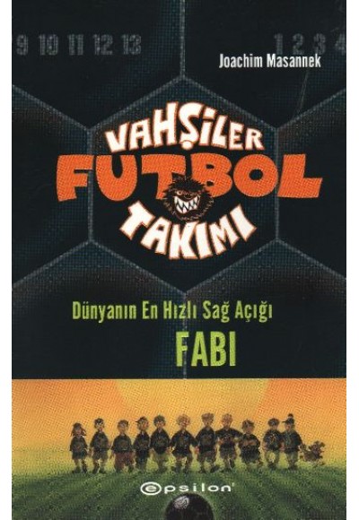 Vahşiler Futbol Takımı 8 Dünyanın En Hızlı Sağ Açığı FABİ