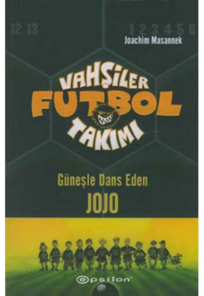 Vahşiler Futbol Takımı 11 Güneşle Dans Eden JOJO