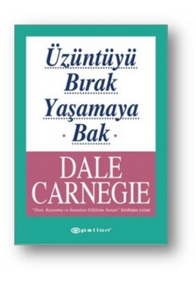 Üzüntüyü Bırak Yaşamaya Bak
