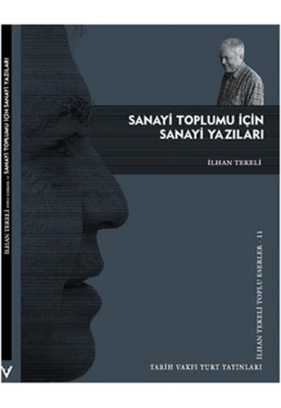 Sanayi Toplumu İçin Sanayi Yazıları