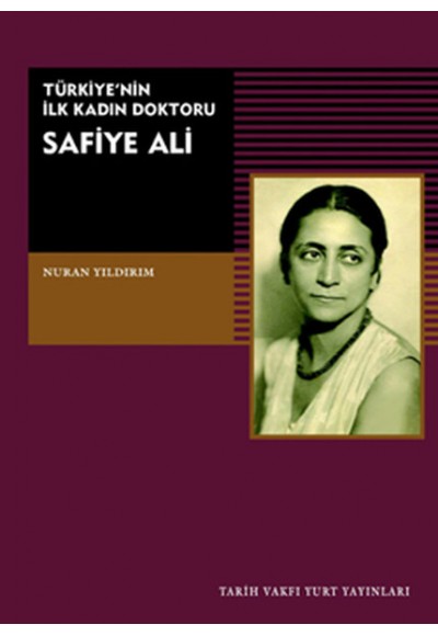 Türkiye'nin İlk Kadın Doktoru Safiye Ali