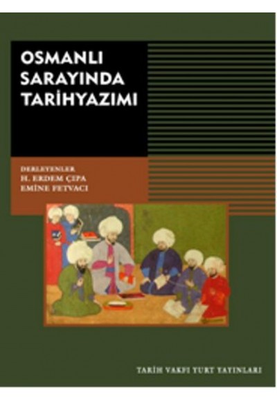Osmanlı Sarayında Tarih Yazımı