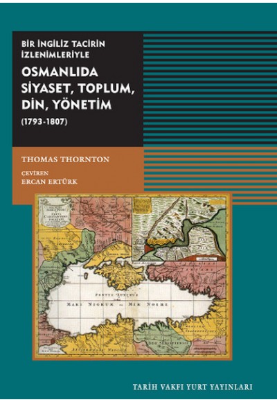 Osmanlıda Siyaset,Toplum, Din, Yönetim ( 1793-1807)