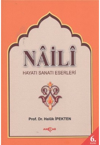 Na'ili Hayatı, Sanatı, Eserleri