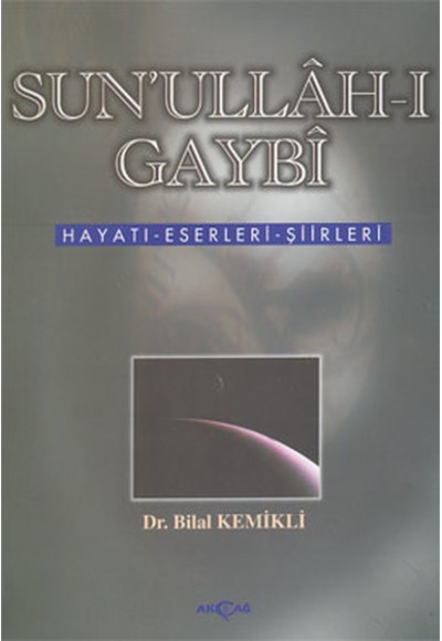 Sunullah-ı Gaybi Hayatı-Eserleri-Şiirleri