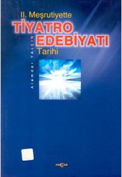 2. Meşrutiyette Tiyatro Edebiyatı Tarihi