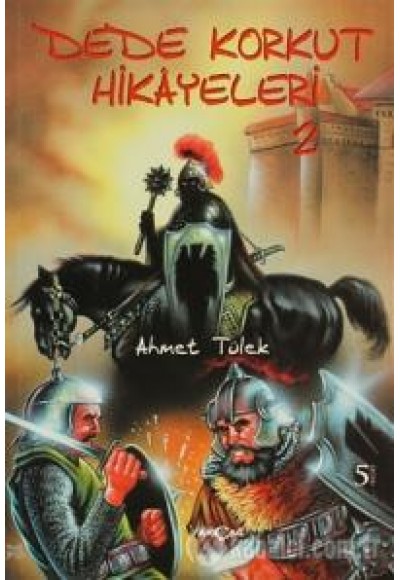 Dede Korkut Hikayeleri (Ahmet Tülek)