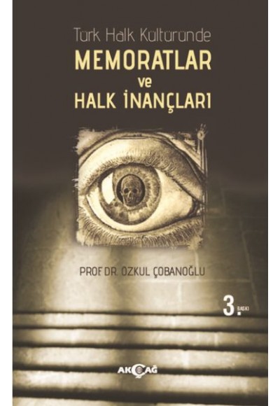 Türk Halk Kültüründe Memoratlar ve Halk İnançları