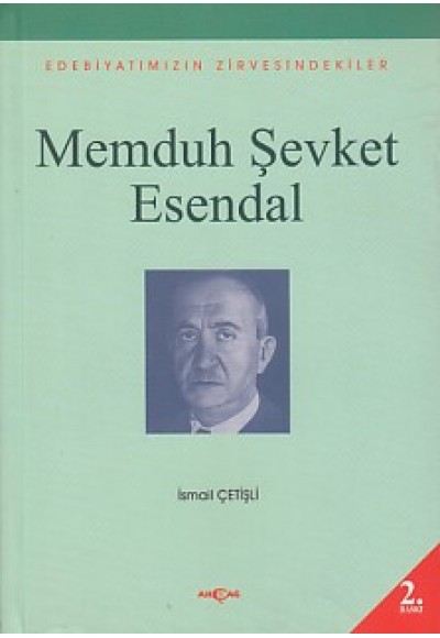 Memduh Şevket Esendal Edebiyatımızın Zirvesindekiler