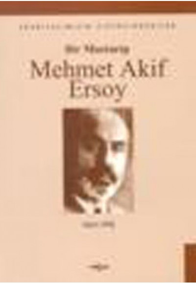 Bir Mustarip Mehmet Akif Ersoy