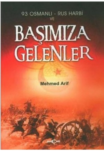 93 Osmanlı - Rus Harbi ve Başımıza Gelenler