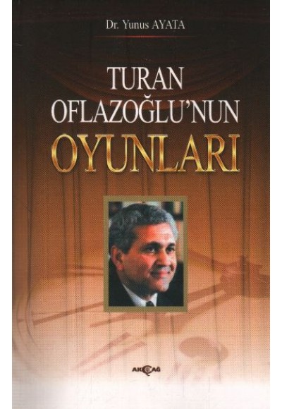 Turan Oflazoğlunun Oyunları