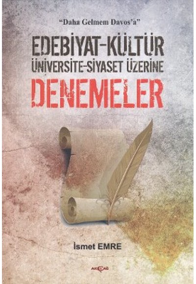 Edebiyat - Kültür - Üniversite - Siyaset Üzerine Denemeler