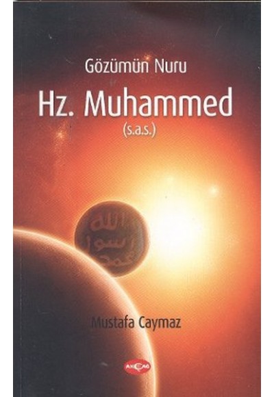 Gözümün Nuru Hz. Muhammed (s.a.s)