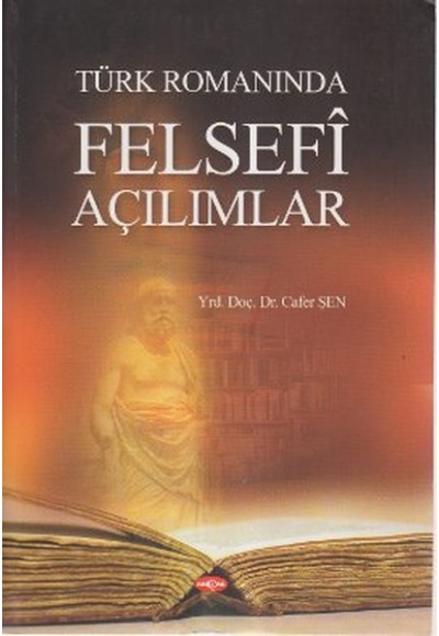 Türk Romanında Felsefi Açılımlar