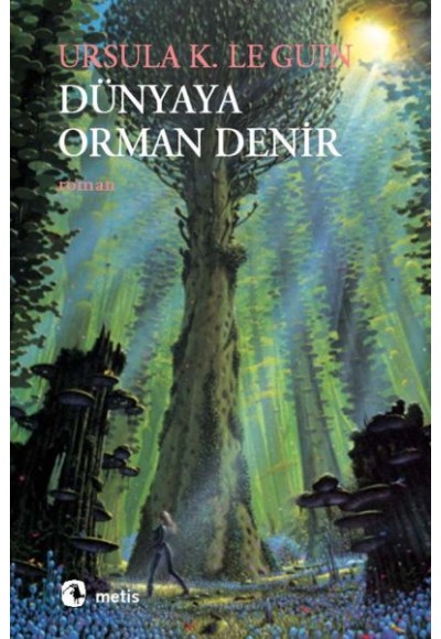 Dünyaya Orman Denir