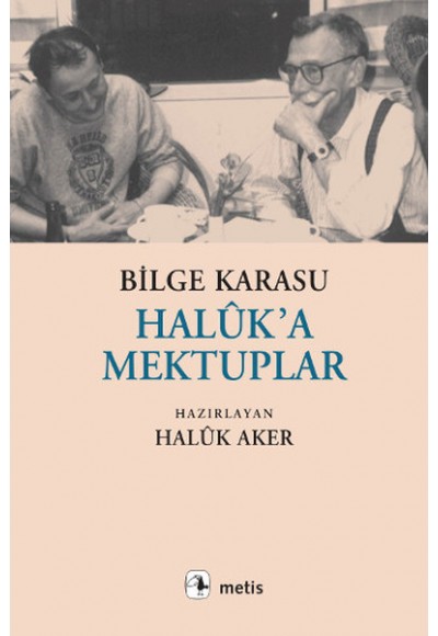 Haluk'a Mektuplar