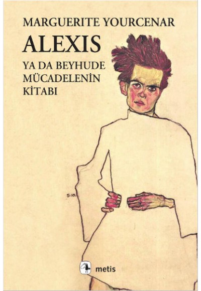 Alexis ya da Beyhude Mücadelenin Kitabı