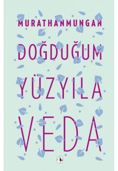 Doğduğum Yüzyıla Veda