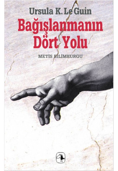 Bağışlanmanın Dört Yolu