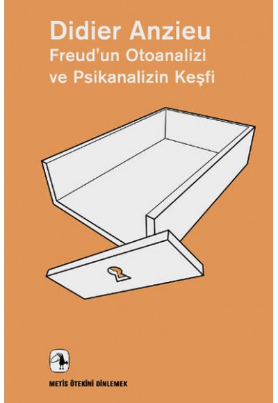 Freud’un Otoanalizi ve Psikanalizin Keşfi