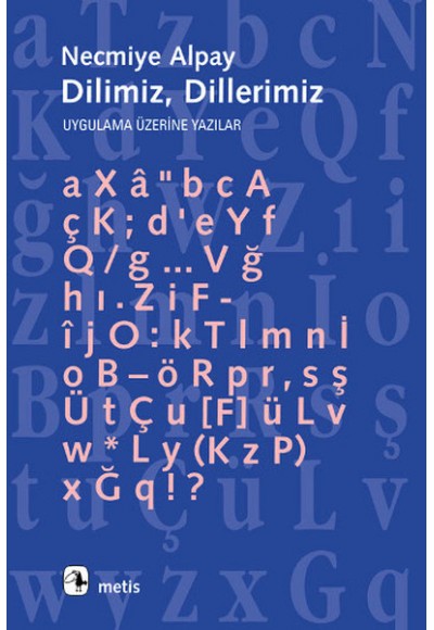 Dilimiz, Dillerimiz: Uygulama Üzerine Yazılar