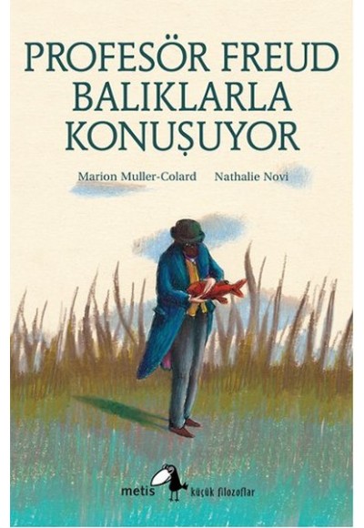 Küçük Filozoflar Dizisi 18 - Profesör Freud Balıklarla Konuşuyor