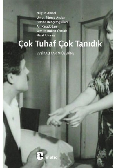 Çok Tuhaf Çok Tanıdık