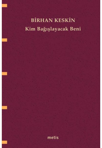 Kim Bağışlayacak Beni