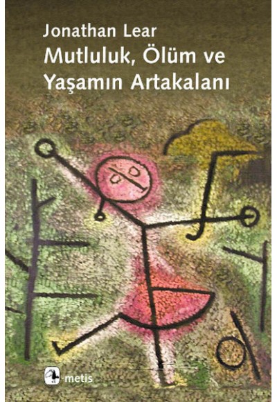 Mutluluk , Ölüm ve Yaşamın Artakalanı
