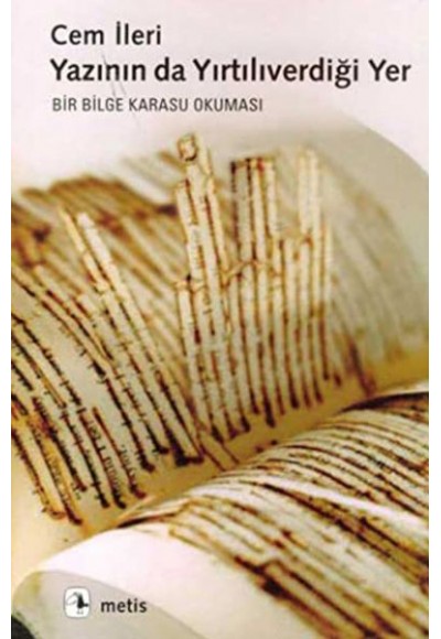 Yazının da Yırtılıverdiği Yer Bir Bilge Karasu Okuması