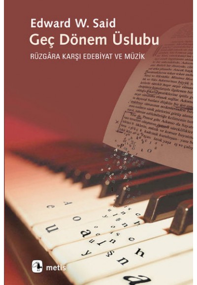 Geç Dönem Üslubu  Rüzgara Karşı Edebiyat ve Müzik