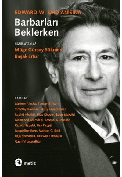 Barbarları Beklerken  Edward W. Said Anısına