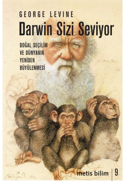 Darwin Sizi Seviyor  Doğal Seçilim ve Dünyanın Yeniden Büyülenmesi