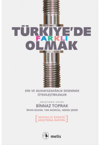 Türkiye'de Farklı Olmak  Din ve Muhafazakarlık Ekseninde Ötekileştirilenler