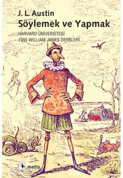 Söylemek ve Yapmak  Harvard Üniversitesi 1955 William James Dersleri