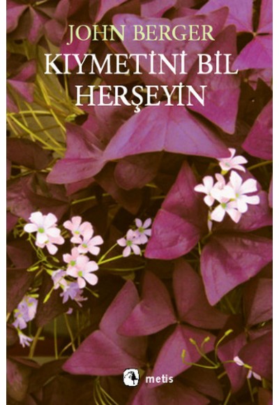 Kıymetini Bil Herşeyin