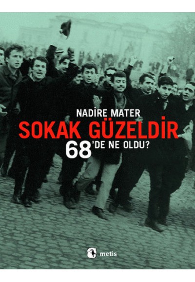 Sokak Güzeldir  68'de Ne Oldu?