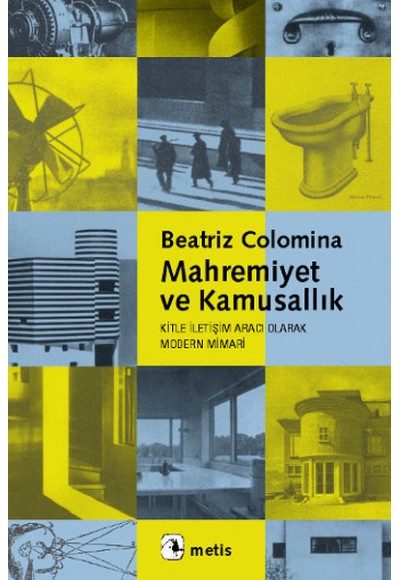 Mahremiyet ve Kamusallık  Kitle İletişim Aracı Olarak Modern Mimari