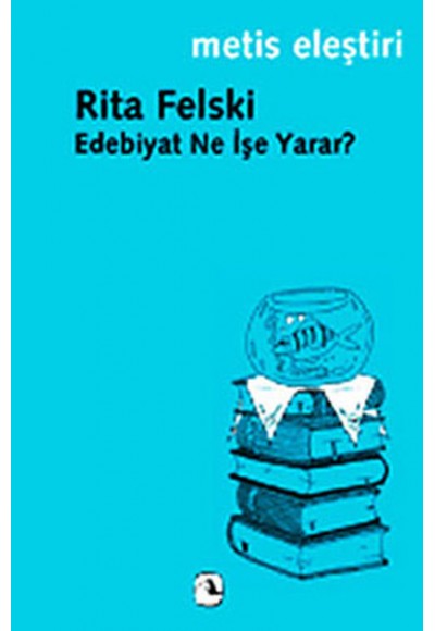 Edebiyat Ne İşe Yarar?