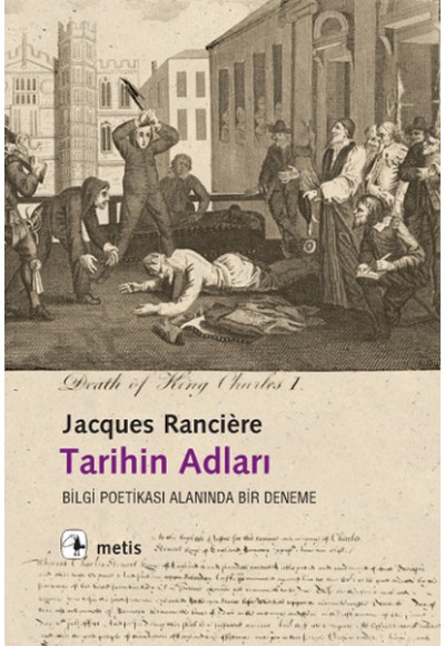Tarihin Adları  Bilgi Poetikası Alanında Bir Deneme