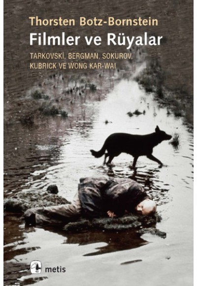 Filmler ve Rüyalar  Tarkovski, Bergman, Sokurov, Kubrick ve Wong Kar-wai