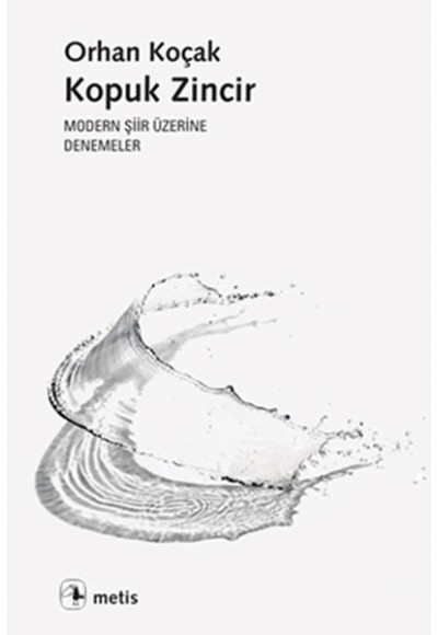 Kopuk Zincir  Modern Şiir Üzerine Denemeler