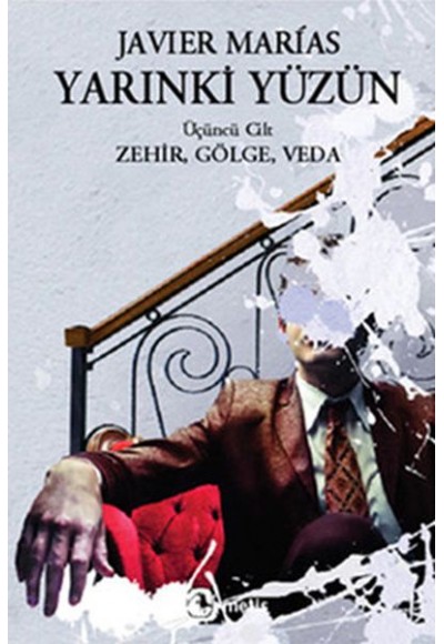 Yarınki Yüzün Cilt 3: Zehir, Gölge, Veda