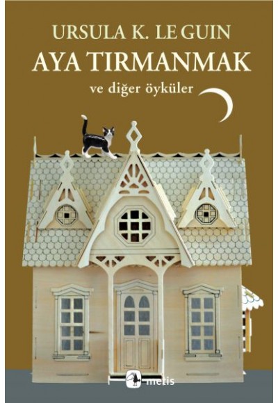 Aya Tırmanmak ve Diğer Öyküler