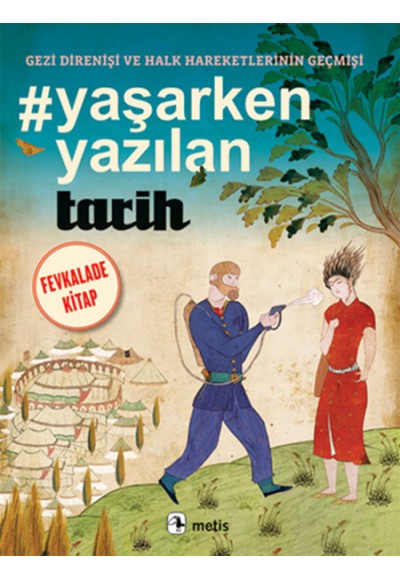 Yaşarken Yazılan Tarih  Gezi Direnişi ve Halk Hareketlerinin Geçmişi