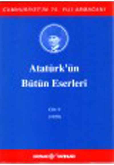 Atatürk'ün Bütün Eserleri Cilt: 09 (Ciltli)