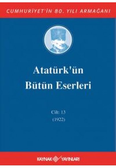 Atatürk'ün Bütün Eserleri Cilt 13 (1922)